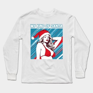 My Kind Of Santa Long Sleeve T-Shirt